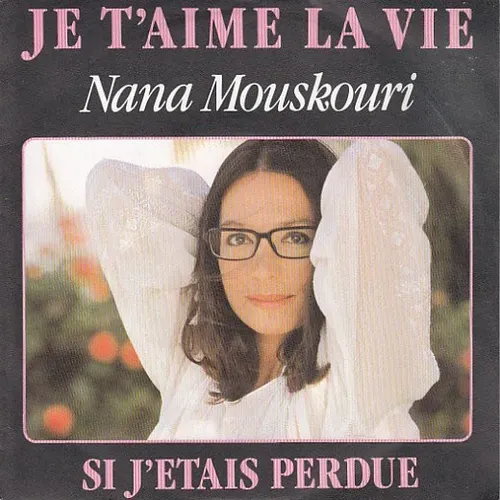 Mouskouri Nana - Je t'aime la vie (FR)