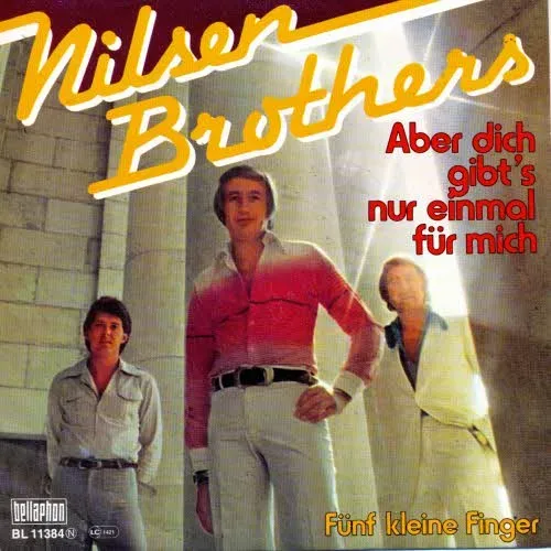 Nilsen Brothers - Aber Dich, gibt's nur einmal für mich