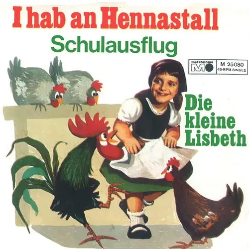Kleine Lisbeth - I hab an Hennastall