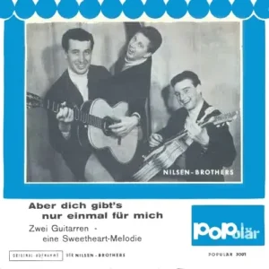 Nilsen-Brothers - Aber dich gibt's nur einmal für mich (3001 - AK)