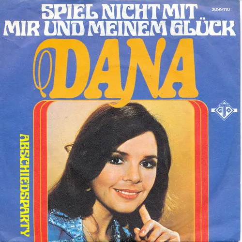 Dana - Spiel nicht mit mir und meinem Glück