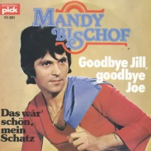 Bischof Mandy - Goodbye Jill, goodbye Joe (CH)