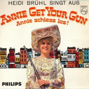 Brühl Heidi - Heidi Brühl singt aus Annie get your gun (EP)