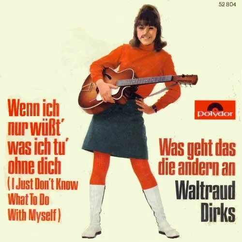 Dirks Waltraud - Wenn ich nur wüsst' was ich tu' ohne dich