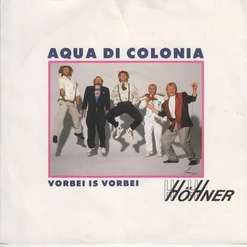 Höhner - Aqua di Colonia