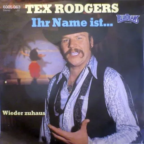 Rodgers Tex - Ihr Name ist...