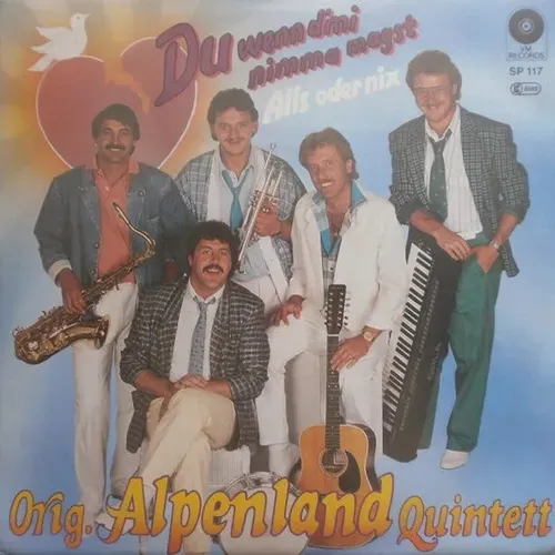 Orig. Alpenland Quintett - Du wenn d'mi nimma magst (nur Cover-AT)