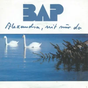 BAP - Alexandra, nit nur do