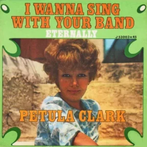 Clark Petula - I wanna sing with your band (ital. Pressung)