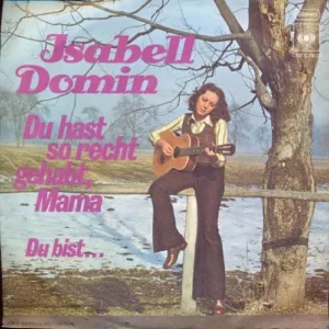 Domin Isabell - Du hast so recht gehabt, Mama