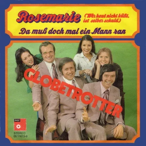 Globetrotter - Rosemarie (Wer heut nicht küsst, ist selber schuld (nur Cover)