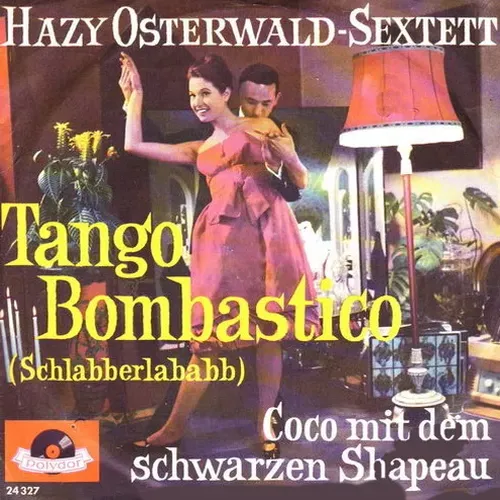 Osterwald Hazy Sextett - Tango Bombastico