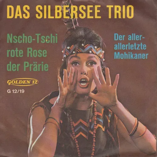 Silbersee Trio - Nscho-Tschi rote Rose der Prärie (nur Cover)