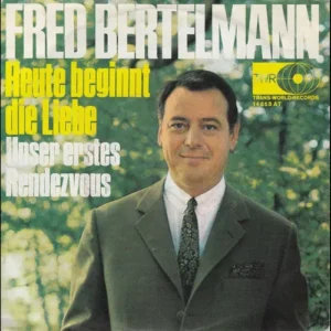 Bertelmann Fred - Heute beginnt die Liebe (nur Cover)