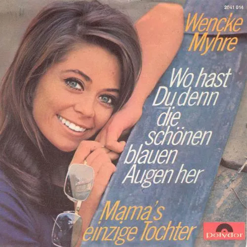 Myhre Wencke - Wo hast du denn die schönen blauen Augen her (AK)