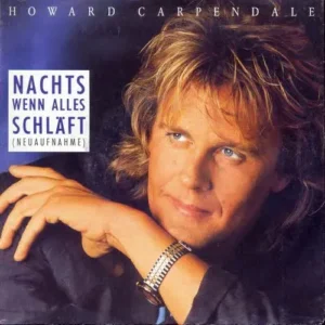 Carpendale Howard - Nachts, wenn alles schläft (Neuaufnahme)