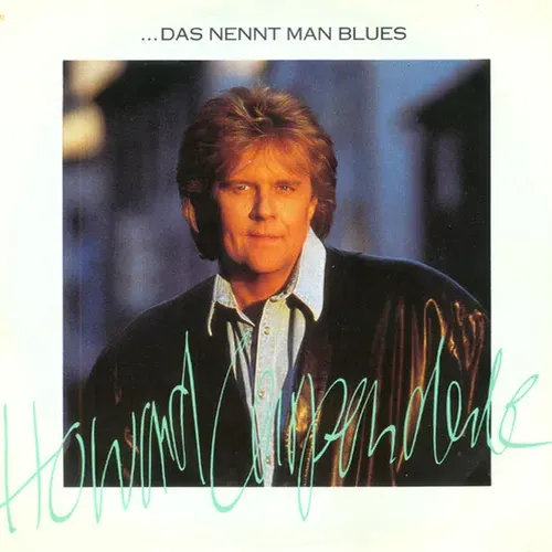 Carpendale Howard - ... das nennt man Blues