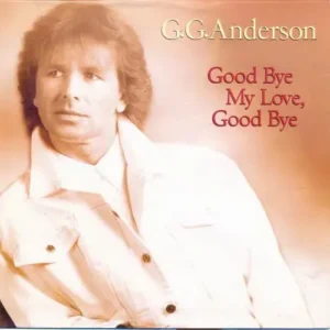 Anderson G.G. - Good bye my love, good bye