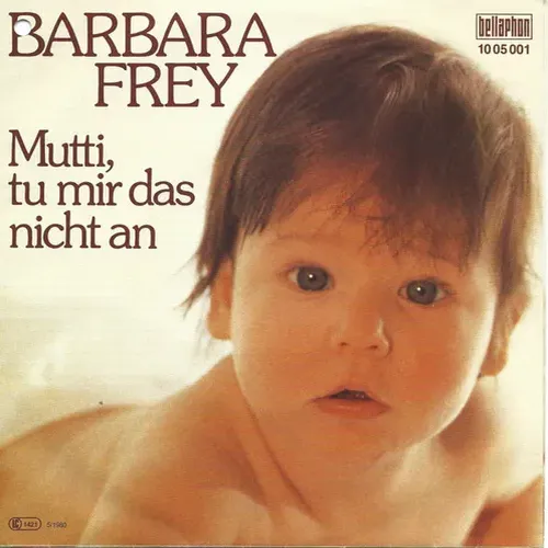 Frey Barbara - Mutti, tu mir das nicht an