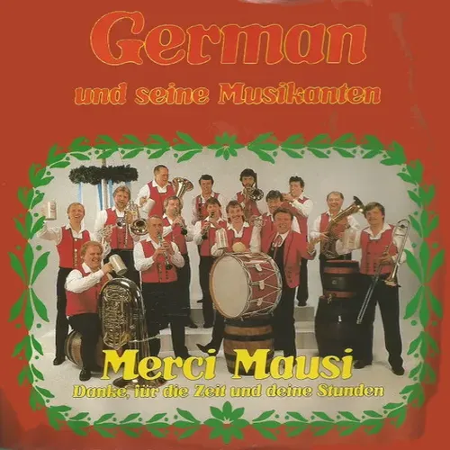 German & Musikanten - Merci Mausi - danke, für die Zeit und deine Stunden