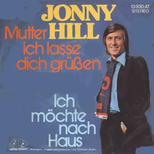 Hill Jonny - Mutter ich lasse dich grüssen