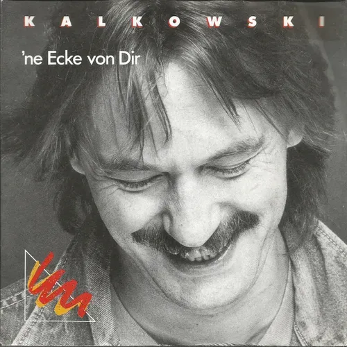 Kalkowski - 'ne Ecke von Dir