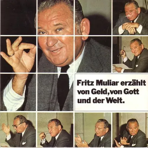 Muliar Fritz - erzählt von Geld, von Gott und der Welt