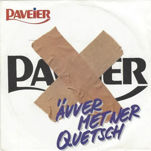 Paveier - Ävver met ner Quetsch