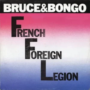 Bruce & Bongo - French foreign legion (Maxi-Single)