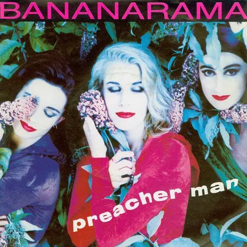 Bananarama - Preacher man