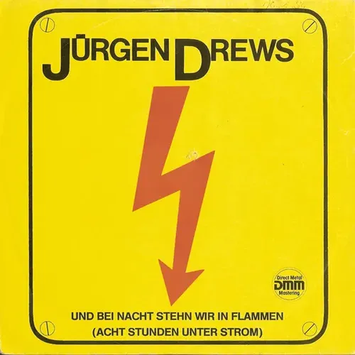 Drews Jürgen - Und bei Nacht stehn wir in Flammen (Acht Stunden unter Strom)