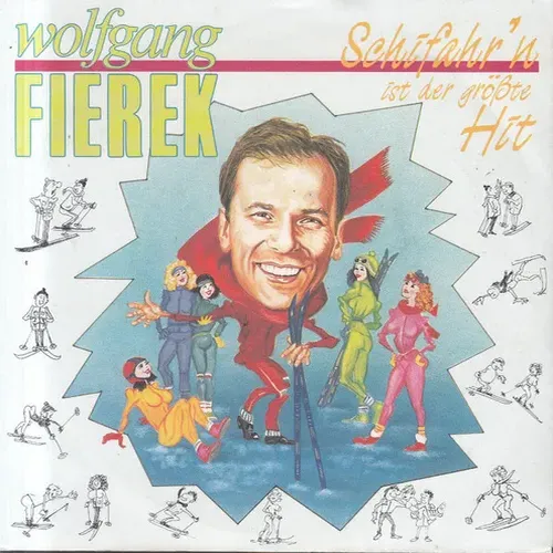 Fierek Wolfgang - Schifahr'n ist der grösste Hit (White Wax)