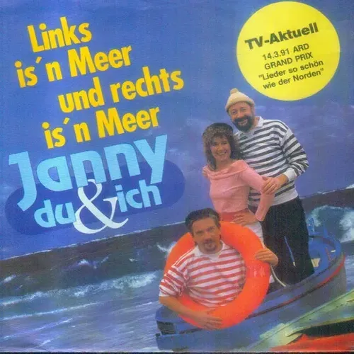 Janny, du & ich - Links is'n Meer und rechts is'n Meer