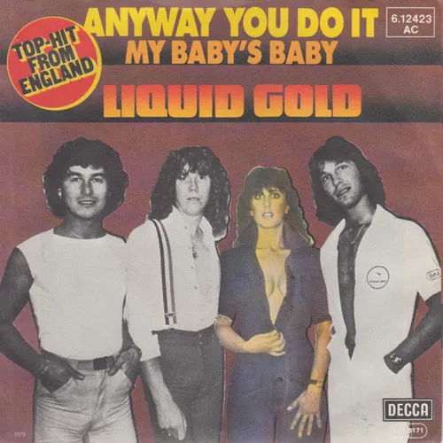 Liquid Gold - Anyway you do it (nur Cover)