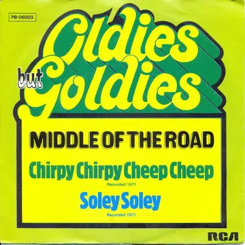Middle of the Road - Chirpy chirpy cheep cheep (RI)