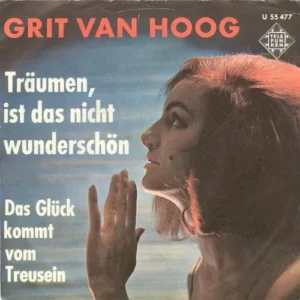 Van Hoog Grit - Träumen, ist das nicht wunderschön