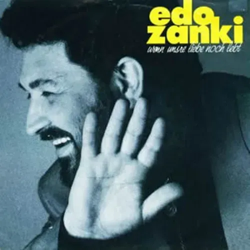 Zanki Edo - Wenn unsre Liebe noch lebt