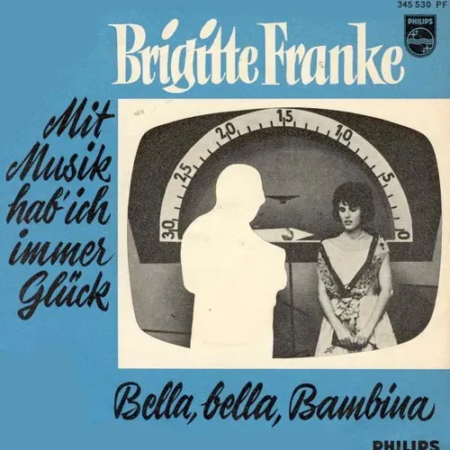 Franke Brigitte - Mit Musik hab' ich immer Glück