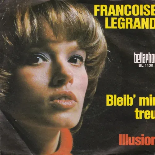 Legrand Francoise - Bleib' mir treu