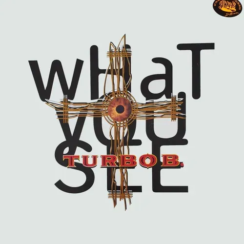 Turbo B. - What you see  (Maxi-Single)