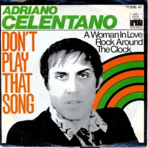 Celentano Adriano - Don't play that song