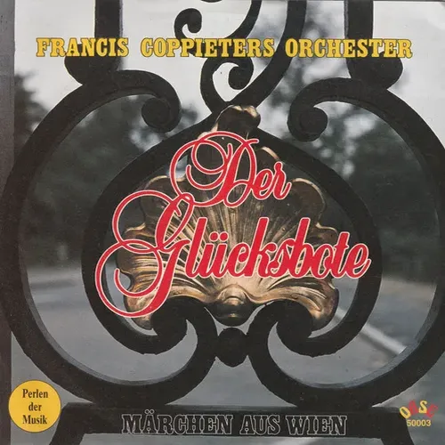 Francis Coppieters Orchester - Der Glücksbote
