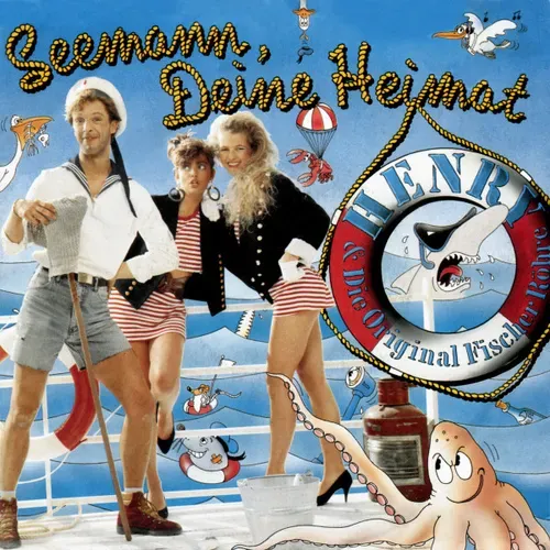 Henry & Original Fischer Röhre - Seemann, deine Heimat
