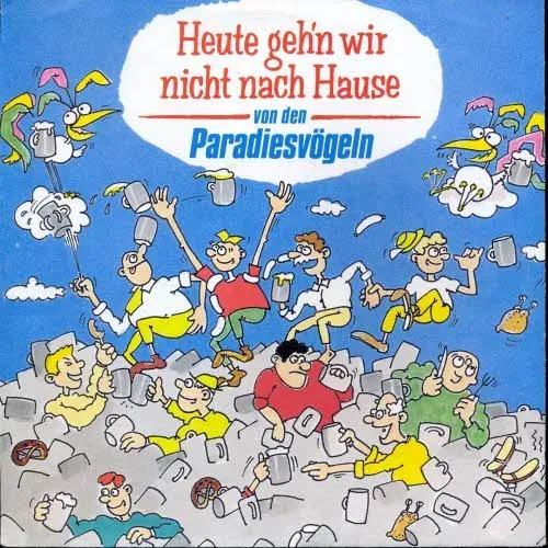 Paradiesvögeln - Heute geh'n wir nicht nach Hause