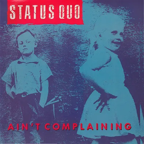 Status Quo - Ain't complaining (UK)