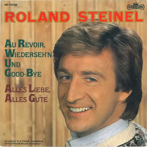 Steinel Roland - Au revoir, Wiederseh'n und good-bye