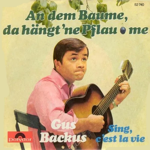 Backus Gus - An dem Baume hängt 'ne Pflaume