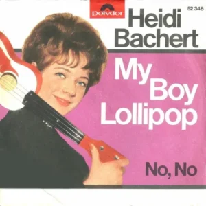 Bachert Heidi - My boy Lollipop (nur Cover)