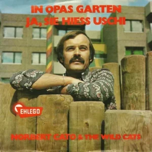 Cato Norbert & Wild Cats - In Opas Garten