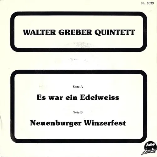 Greber Walter Quintett - Es war ein Edelweiss (CH)